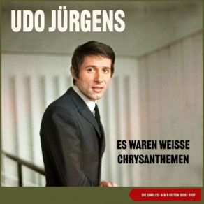Es Waren Weiße Chrysanthemen (Die Singeles. A & B Seiten 1956 - 1957) album cover