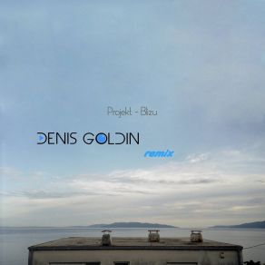 Blizu (Denis Goldin Remix) album cover
