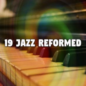 19 Jazz Reformed album cover