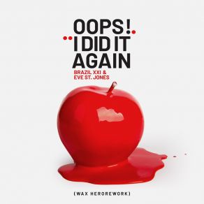 Oops!... I Did It Again (Wax Hero Rework) album cover
