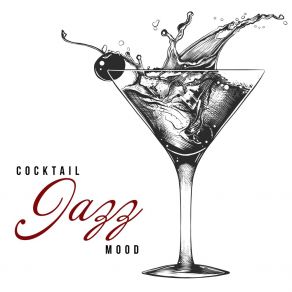 Cocktail Jazz Mood: Evening Smooth Jazz For Lounge Bar album cover