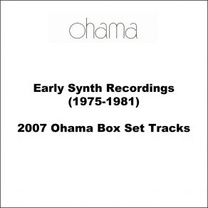 Early Synth Recordings (1975-1981) (2007 Ohama Box Set Tracks) album cover