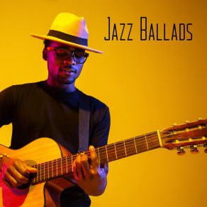 Jazz Ballads: Relaxing Instrumental Music & Atmospheric Music, album cover