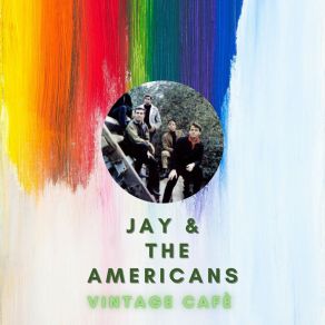Jay & The Americans - Vintage Cafè album cover