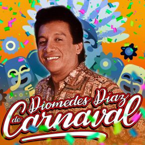 Diomedes Diaz De Carnaval album cover
