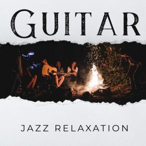 Guitar Jazz Relaxation - Instrumental Chill, Freedom, Calmness, Inner Energy album cover