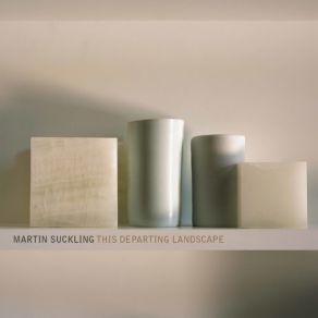 Martin Suckling: This Departing Landscape album cover