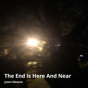 The End Is Here And Near album cover