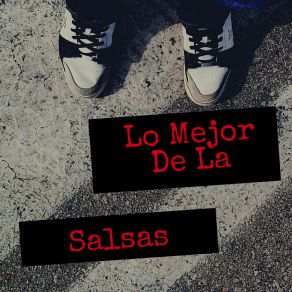 Lo Mejor De La Salsas album cover
