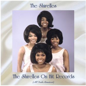 The Shirelles On Hit Records (All Tracks Remastered) album cover