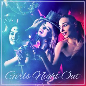 Girls Night Out – Atmospheric And Smooth Jazz Music For Celebrating International Women's Day 2021 album cover