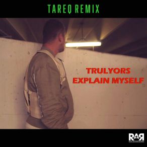 Explain Myself (Tareq Remix) album cover