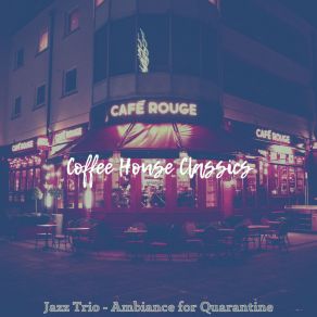 Jazz Trio - Ambiance For Quarantine album cover