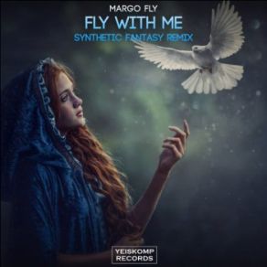 Fly With Me (Synthetic Fantasy Remix) (Single) album cover