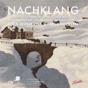 Nachklang - Lieder Von Hans Schäuble, Peter Mieg, Arthur Honegger, Frank Martin Und Oethmar Schoek album cover