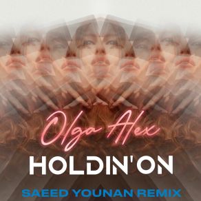 Holdin' On (Love I Feel) (Saeed Younan Remix) album cover