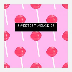 Sweetest Melodies – Romantic And Pleasurable Jazz Sounds For Couple album cover