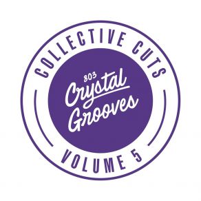 803 Crystal Grooves Collective Cuts, Vol. 5 album cover