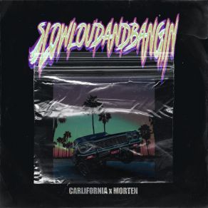 Slow Loud And Bangin album cover