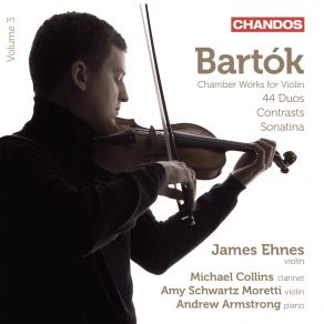 Bartok - Chamber Works For Violin, Vol. 3 - 44 Duos; Contrasts; Sonatina - James Ehnes album cover