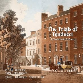 The Trials Of Tenducci: A Castrato In Ireland album cover