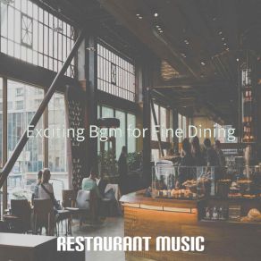 Exciting Bgm For Fine Dining album cover