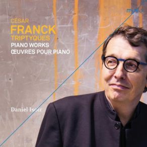 César Franck: Triptyques (Piano Works / Œuvres Pour Piano) album cover