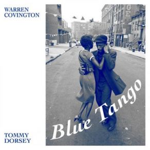 Warren Covington And The Tommy Dorsey Orchestra Blue Tango album cover