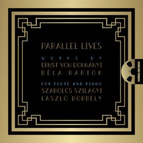Parallel Lives - Works By Ernst Von Dohnányi And Béla Bartók For Flute And Piano album cover
