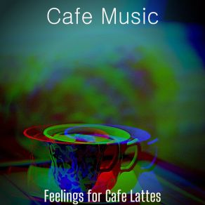Feelings For Cafe Lattes album cover