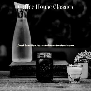 Smart Brazilian Jazz - Ambiance For Americanos album cover