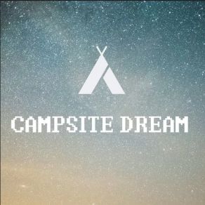 Campsite Dream (2021) album cover