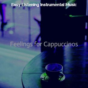 Feelings For Cappuccinos album cover
