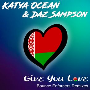Give You Love (Bounce Enforcerz Remix) album cover