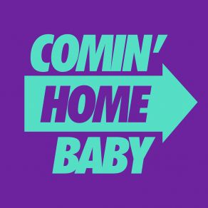 Comin' Home Baby album cover