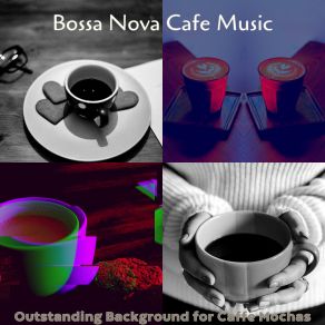 Outstanding Background For Caffe Mochas album cover