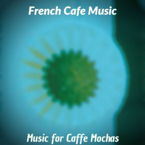 Music For Caffe Mochas album cover