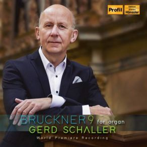 Bruckner: Symphony No. 9 In D Minor (Arr. G. Schaller For Organ) (CD1) (Maxi-Single) album cover