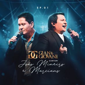 Gian E Giovani Cantam João Mineiro E Marciano, Ep. 01 album cover