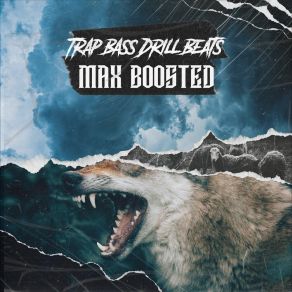 Trap Bass Drill Beats - Max Boosted album cover