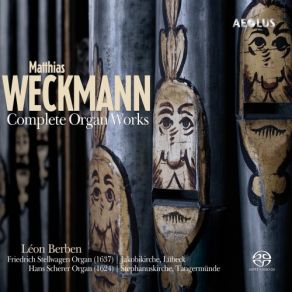 Matthias Weckmann: Complete Organ Works (CD1) album cover
