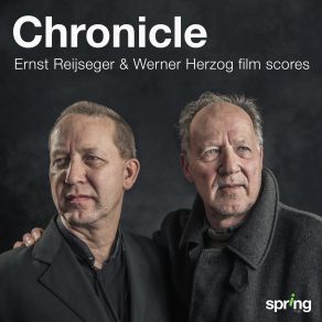 Chronicle (Ernst Reijseger & Werner Herzog Film Scores) album cover