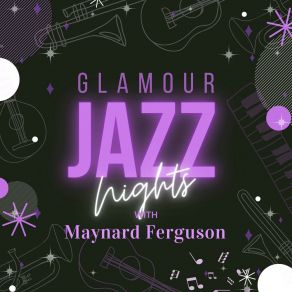 Glamour Jazz Nights With Maynard Ferguson album cover