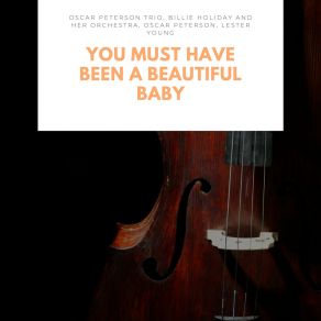 You Must Have Been A Beautiful Baby album cover