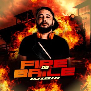 Fire No Baile album cover