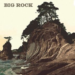 Big Rock album cover