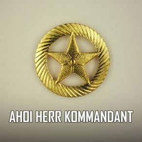Ahoi Herr Kommandant album cover