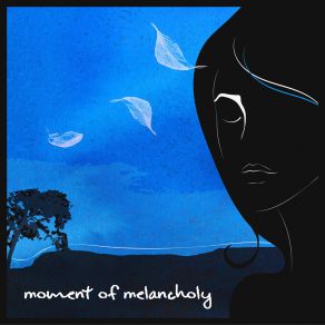 Moment Of Melancholy – Slow And Smooth Acoustic Jazz Melodies For Relaxation album cover