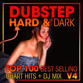Dubstep Hard & Dark Top 100 Best Selling Chart Hits + DJ Mix V4 album cover
