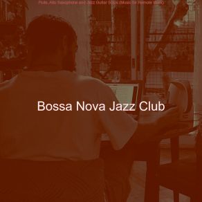 Flute, Alto Saxophone And Jazz Guitar Solos (Music For Remote Work) album cover